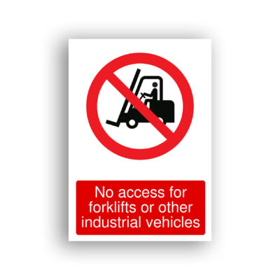 No Access for Forklifts or Other Industrial Vehicles prohibition sign safety sign with black silhouette of a forklift truck with an operator seated, enclosed within a red prohibition circle and diagonal red bar.