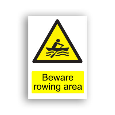 Beware Rowing Area warning sign safety sign with black silhouette of a person rowing a boat on wavy water, set within a yellow and black warning triangle.