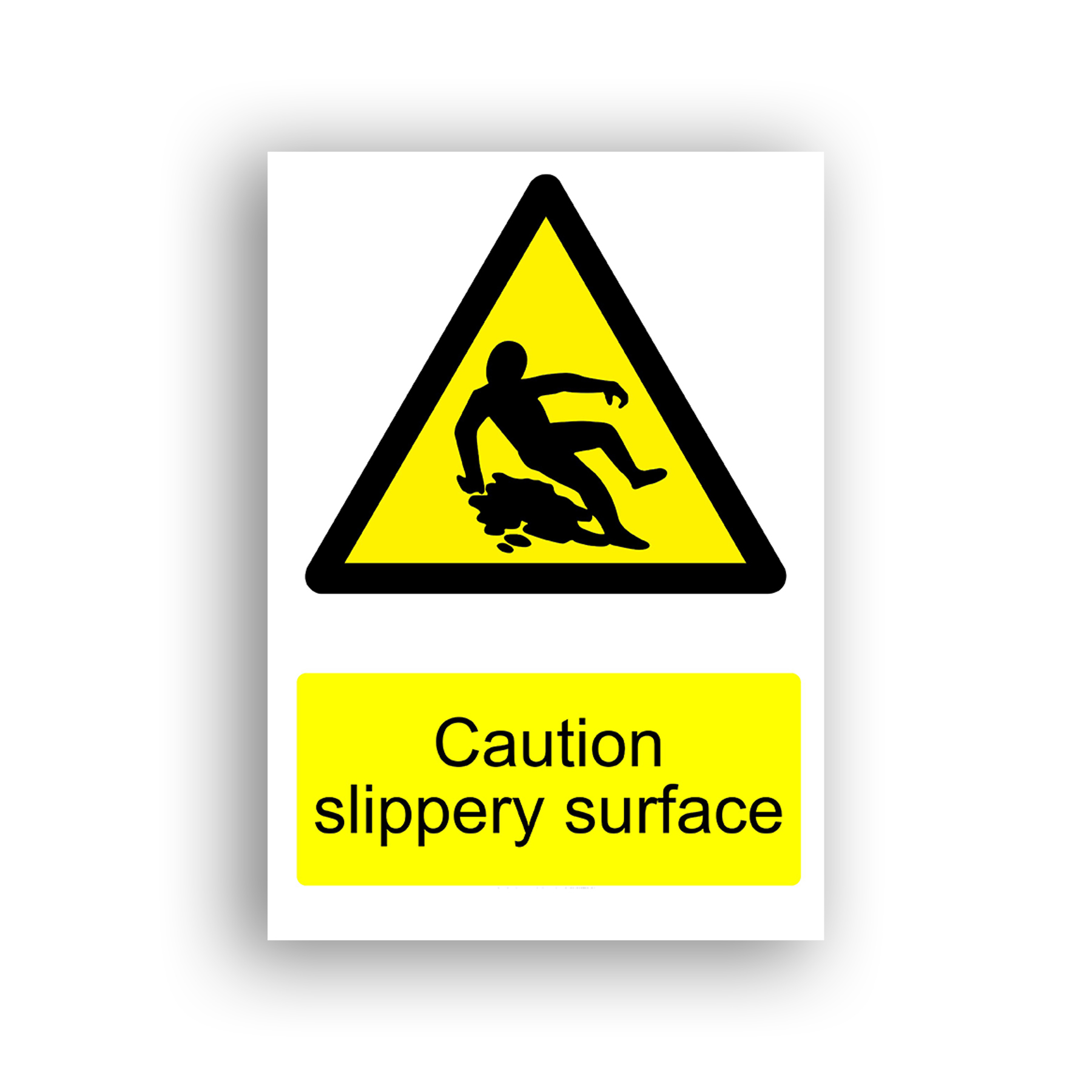 Caution Slippery Surface warning sign safety sign with black silhouette of a person slipping and falling on a wet surface, set within a yellow equilateral warning triangle with a black border.