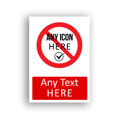 Fully Custom Prohibition Sign prohibition sign safety sign with a red prohibition circle with a diagonal bar overlaid on a placeholder icon area, indicating a customisable forbidden-action pictogram.