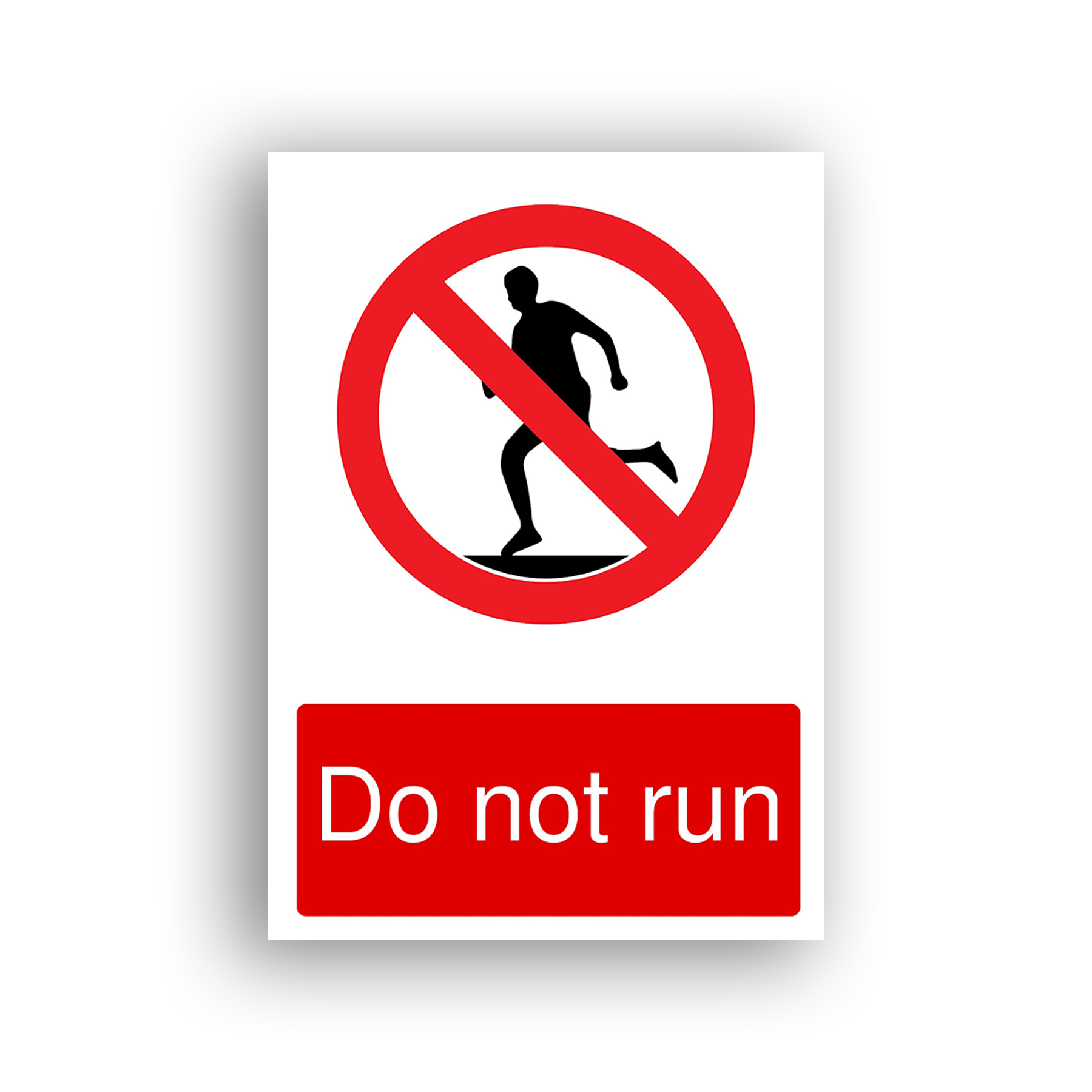 Do Not Run prohibition sign safety sign with black silhouette of a person running, enclosed within a red prohibition circle with a diagonal red bar across it.