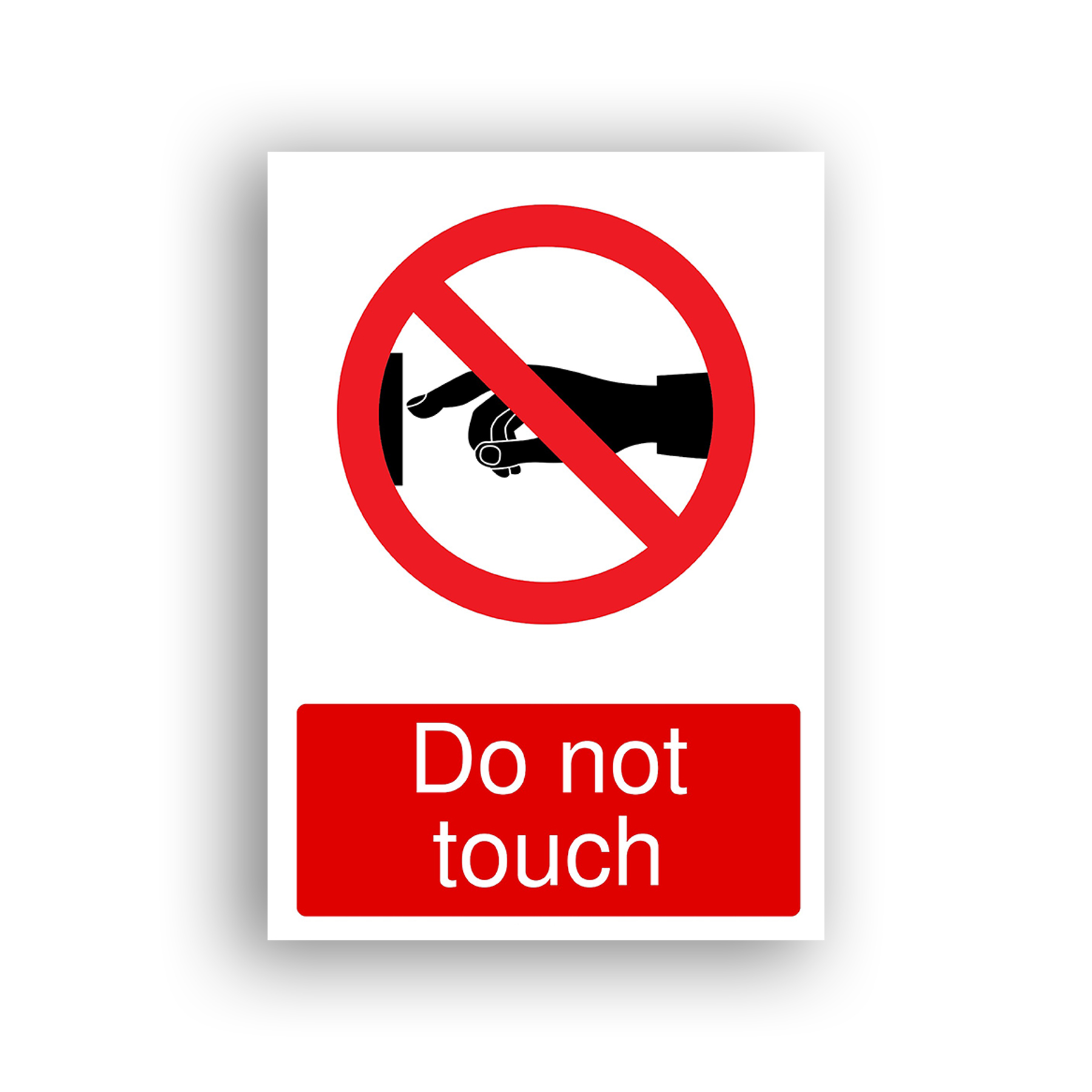 Do Not Touch prohibition sign safety sign with a black silhouette of a hand with index finger extended, touching a surface, enclosed within a red prohibition circle with a diagonal red bar.