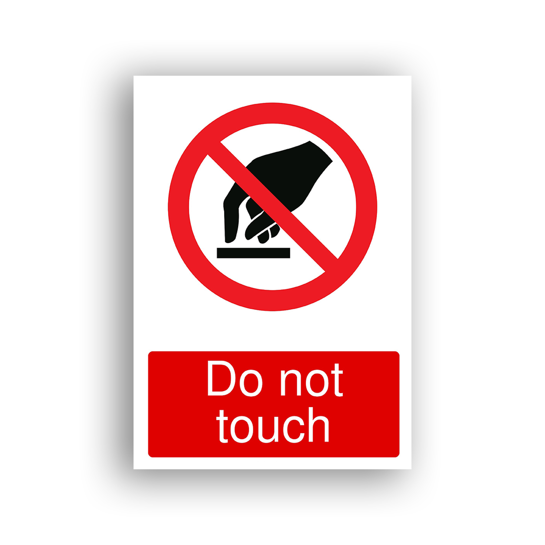 Do Not Touch prohibition sign safety sign with a black silhouette of a hand touching a surface, enclosed within a red prohibition circle with a diagonal red bar across it.