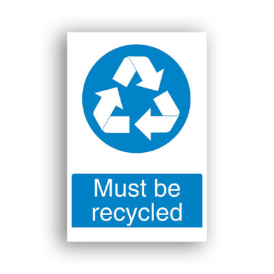Must Be Recycled mandatory sign safety sign with three white chasing arrows arranged in a triangular loop, set within a solid blue circle, forming the universal recycling symbol.