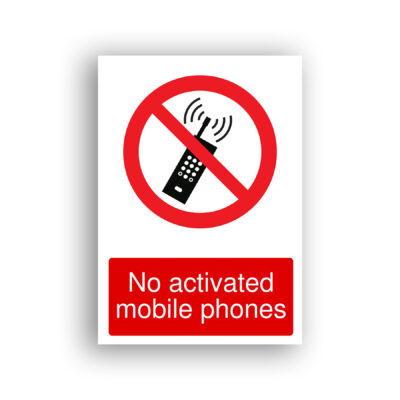 No Activated Mobile Phones prohibition sign safety sign with a black mobile phone with signal waves emitting from its antenna, enclosed within a red prohibition circle and diagonal bar.