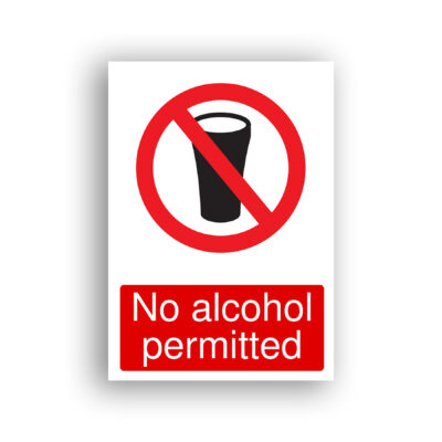 No Alcohol Permitted prohibition sign safety sign with a black silhouette of a pint glass enclosed within a red prohibition circle with a diagonal red bar across it.