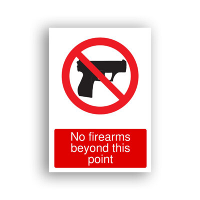 No Firearms Beyond This Point prohibition sign safety sign with black silhouette of a handgun inside a red prohibition circle with a diagonal red bar across it.