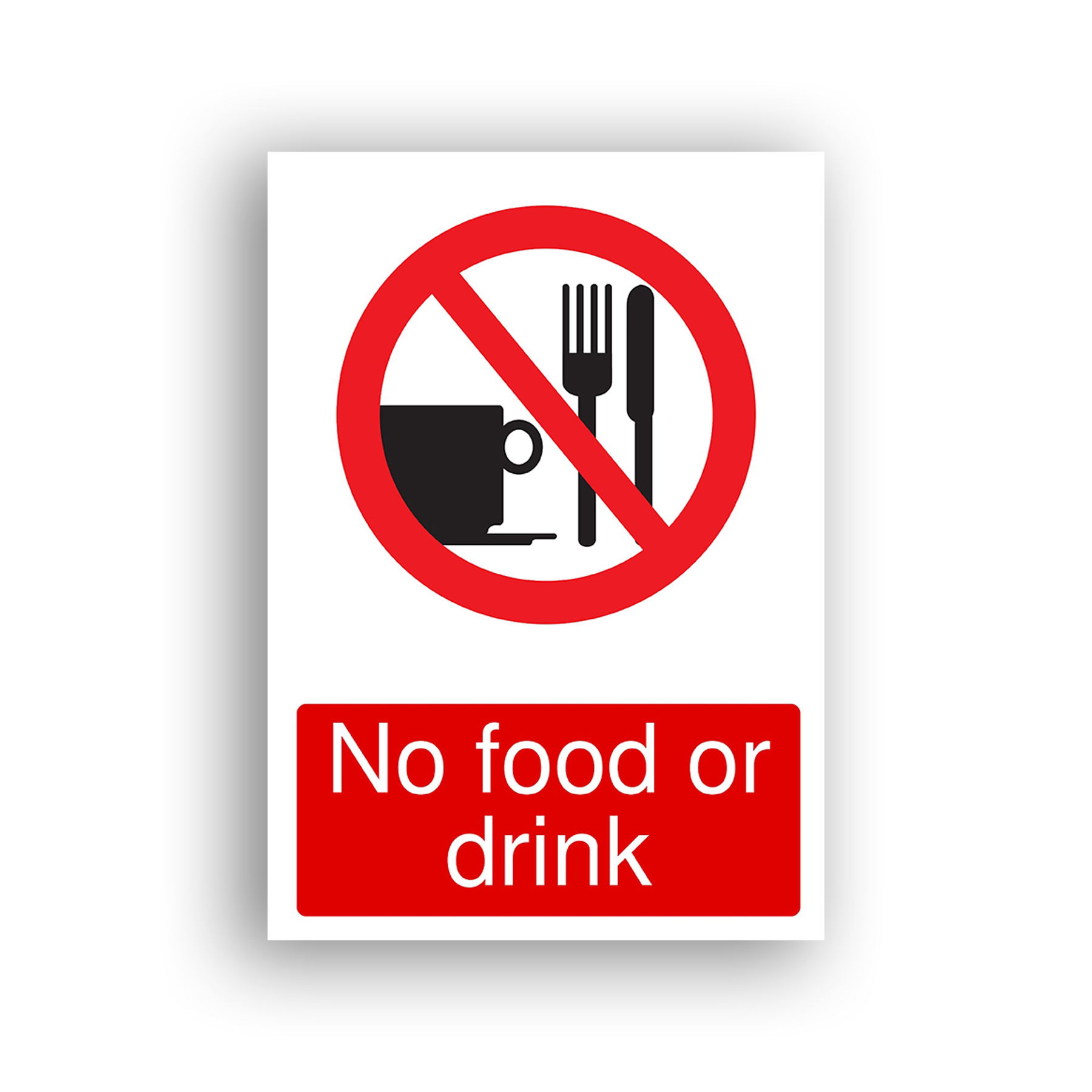 No Food or Drink prohibition sign safety sign with a black silhouette of a cup and saucer alongside a fork and knife, enclosed within a red prohibition circle with a diagonal red bar.