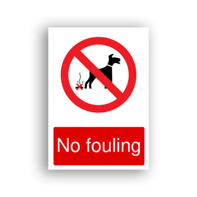 No Fouling prohibition sign safety sign with black silhouette of a dog defecating, with a red cross mark beneath indicating the act is prohibited, enclosed within a red prohibition circle and diagonal bar.