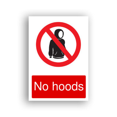 No Hoods prohibition sign safety sign with black silhouette of a person wearing a raised hoodie, enclosed in a red prohibition circle with a diagonal red bar.
