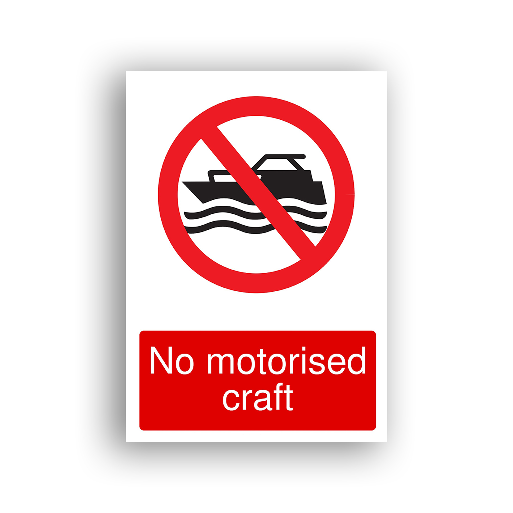 No Motorised Craft prohibition sign safety sign with black silhouette of a motorised boat on water waves, enclosed in a red prohibition circle with a diagonal red bar.