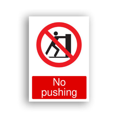 No Pushing prohibition sign safety sign with a black pictogram of a person leaning forward and pushing against a vertical surface, enclosed within a red prohibition circle with a diagonal red bar.