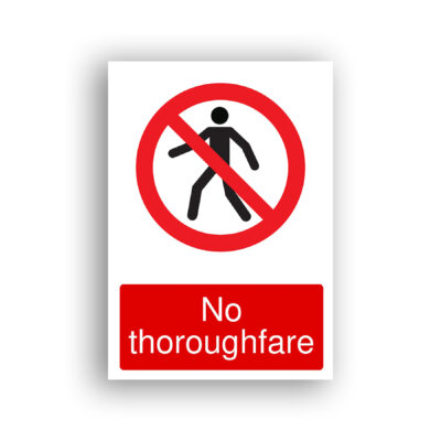 No Thoroughfare prohibition sign safety sign with black pedestrian walking figure inside a red prohibition circle with a diagonal red bar across it.