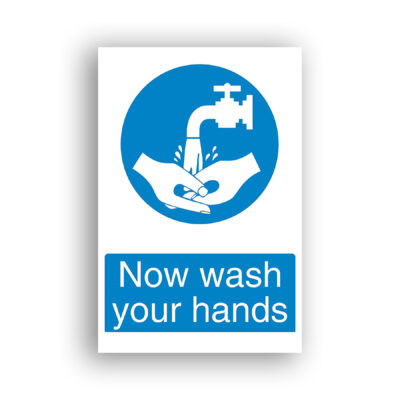 Now Wash Your Hands mandatory sign safety sign with white hands held open beneath a running tap, with water droplets falling, set within a solid blue circle.