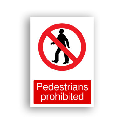 Pedestrians Prohibited prohibition sign safety sign with black silhouette of a walking person inside a red prohibition circle with a diagonal red bar across it.