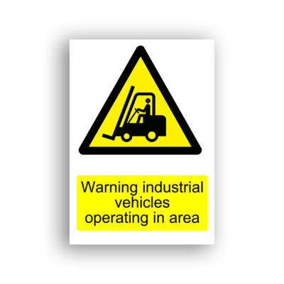 Warning: Industrial Vehicles Operating in Area warning sign safety sign with black silhouette of a forklift truck with raised forks and an operator seated in the cab, set within a yellow triangular hazard symbol with a black border.